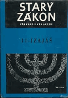 Starý zákon - překlad s výkladem. Sv. 11, Izajáš
