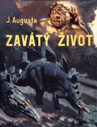 Zavátý život. Příběhy o životě v dobách pravěkých BEZ OBÁLKY!