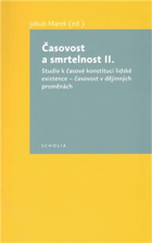 Časovost a smrtelnost. II, Studie k časové konstituci lidské existence - časovost v ...