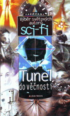 Tunel do věčnosti - výběr světových autorů sci-fi