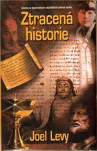 Ztracená historie - pátrání po nejproslulejších záhadách světa BEZ OBÁLKY!