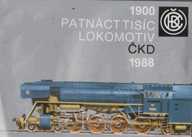 Patnáct tisíc lokomotiv ČKD 1900-1988 Patnácttisíc 15000