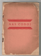 Náš odboj - výstava, Obec. dům hl. m. Prahy 28-31.X.1919