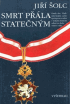 Smrt přála statečným - osudy doc. Vladimíra Krajiny a jeho spolupracovníků v českém ...