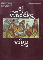 Ej, vínečko, víno (západné Slovensko, jihovýchodní Morava)
