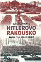 Hitlerovo Rakousko - jedna říše, jeden národ