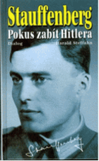 Claus Shenk hrabě von Stauffenberg - životopis strůjce atentátu na Hitlera