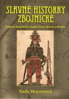 Slavné historky zbojnické - lapkové, loupežníci a zbojníci Čech, Moravy a Slezska