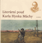 Literární pouť Karla Hynka Máchy - ohlas Máchova díla v letech 1836-1858