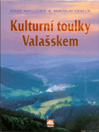 Kulturní toulky Valašskem - 323 profilů osobností Valašského království