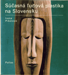 Súčasná ľudová plastika na Slovensku.