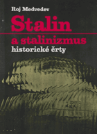 Stalin a stalinizmus - historické črty