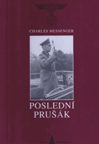 Poslední Prušák - biografie polního maršála Gerda von Rundstedta (1875-1953)