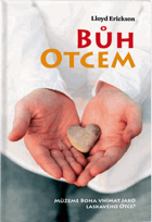 Bůh otcem - můžeme Boha vnímat jako laskavého otce?