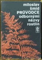 Průvodce odbornými názvy rostlin - latinsko-český slovník