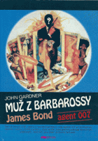 Muž z Barbarossy - James Bond agent 007