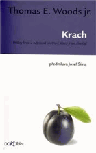 KRACH příčiny krize a nápravná opatření, která ji jen zhoršují