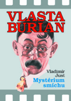 Vlasta Burian - mystérium smíchu