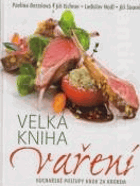 Velká kniha vaření - kuchařské postupy krok za krokem