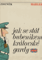 Jak se stát bubeníkem královské gardy