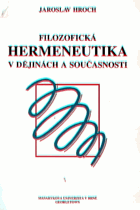 Filozofická hermeneutika v dějinách a v současnosti
