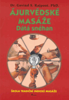 Ájurvédské masáže - dátá snéhan - škola tradiční indické masáže
