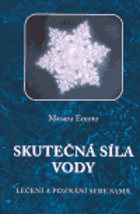 Skutečná síla vody - léčení a poznání sebe sama
