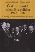 Československá zahraniční politika 1918 - 1938 - kapitoly z dějin mezinárodních vztahů