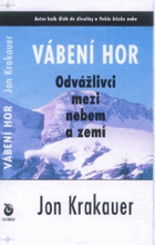 Vábení hor - odvážlivci mezi nebem a zemí