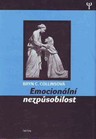 Emocionální nezpůsobilost - jak ji poznat, jak ji chápat a jak nepadnout do jejích pastí