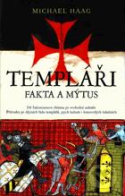 Templáři - fakta a mýtus
