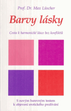 Barvy lásky - cesta k harmonické lásce bez konfliktů