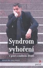 Syndrom vyhoření v práci a v osobním životě