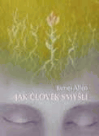 Jak člověk smýšlí ve svém srdci, takový je