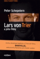 Lars von Trier a jeho filmy - muka a vykoupení