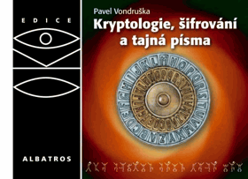 Kryptologie, šifrování a tajná písma