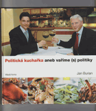 Politická kuchařka, aneb, Vaříme (s) politiky