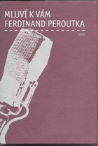 3SVAZKY Mluví k vám Ferdinand Peroutka I - III