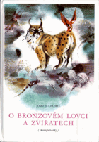 O bronzovém lovci a zvířatech - (Skoropohádky)