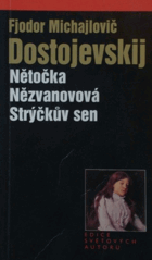 Nětočka Nězvanovová + Strýčkův sen