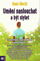 Umění naslouchat a být slyšet