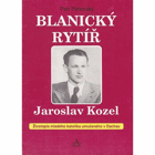 Blanický rytíř Jaroslav Kozel - Životopis mladého katolíka umučeného v Dachau