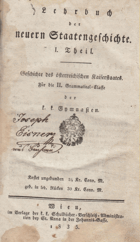Lehrbuch der neuern Staatengeschichte. III. Theil. Für die IV. Grammatical-Classe der k. k. ...