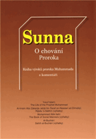 Sunna - o chování Proroka - kniha výroků proroka Muhammada s komentáři