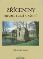 Zříceniny hradů, tvrzí a zámků, Střední Čechy