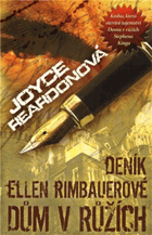 Deník Ellen Rimbauerové Dům v růžích