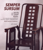 Semper sursum - Jacob & Josef Kohn - první rakouská akciová společnost na výrobu nábytku z ...
