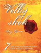 Velký skok - 7 kroků k nápaditému, odvážnému a naplňujícímu životu