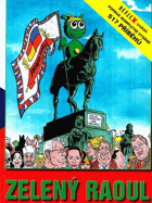 Zelený Raoul - nekonečný příběh České republiky očima ufona
