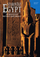 Starověký EGYPT Archeologický průvodce zemí faraonů
